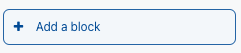 The screenshot shows the "Add a block" button.