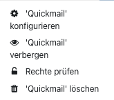 Der Ausschnitt zeigt die Optionen des Menüs für den Block "Quickmail". Folgende Optionen stehen zur Verfügung: "'Quickmail' konfigurieren", "'Quickmail' verbergen", "Rechte prüfen" und "'Quickmail' löschen".