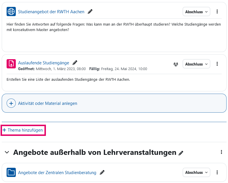 Screenshot: Ausschnitt der Kursseite mit Abschnitten und darunter eingeordneten Aktivitäten. Zwischen den Abschnitten der Link "Thema hinzufügen", farbig umrandet.