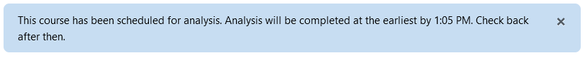 Screenshot: Note that the course has been scheduled for analysis and indication when the analysis will be complete