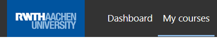 Screenshot: Detail of the top bar of RWTHmoodle showing the left corner. Next to the RWTH Aachen logo there are two options, "Dashboard" and "My courses", the latter is highlighted.