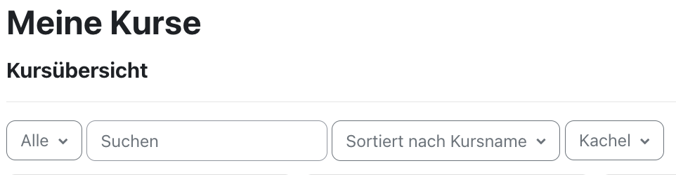 Der Bildschirmausschnitt zeigt die oberen drei Zeilen des Bereichs "Meine Kurse". Unter der Überschrift befindet sich der Text "Kursübersicht", darunter folgen die Einstellungen zur Filterung und Sortierung der Kursliste. Ausgewählt sind in den Dropdown-Menüs die Optionen "Alle", "Sortiert nach Kursname" und "Kachel", im Suchfeld ist kein Texte angegeben.