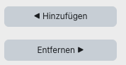 Der kleine Ausschnitt zeigt die beiden Schaltflächen "Hinzufügen" und "Entfernen". Beide besitzen jeweils einen kleinen Pfeil der verdeutlichen soll, aus welchem Bereich in welchen verschoben wird. Bei "Hinzufügen" ist es ein Pfeil nach links, bei "Entfernen" nach rechts.