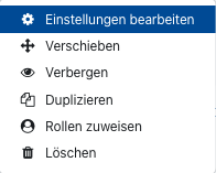 Der Bildschirmausschnitt zeigt das Kontextmenü für die gewählte Aktivität. Folgende Optionen stehen zur Auswahl: "Einstellungen bearbeiten" (hervorgehoben), "Verschieben", "Verbergen", "Duplizieren", "Rollen zuweisen" und "Löschen".