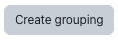 The screenshot show the "Create Grouping" button.