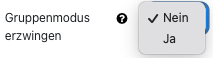 Abgebildet ist das Dropdown-Menü zu "Gruppenmodus erzwingen", "nein" ist hervorgehoben, "ja" ist die zweite Option.