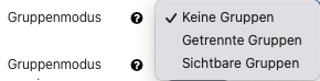 Der Ausschnitt zeigt das Dropdown-Menü zu "Gruppenmodus". Die Optionen lauten "keine Gruppen" (hervorgehoben), "Getrennte Gruppen" und "Sichtbare Gruppen".