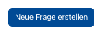 Button "Neue Frage erstellen"