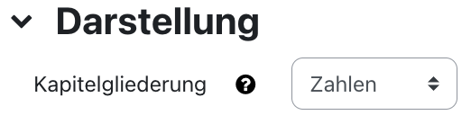 Der Ausschnitt zeigt die Option "Kapitelgliederung" im Bereich "Darstellung". Im Dropdown-Menü ist die Option "Zahlen" ausgewählt. Ein Fragezeichen auf einem schwarzen Kreis ist ein Link zu mehr Informationen zu diesem Feld. 