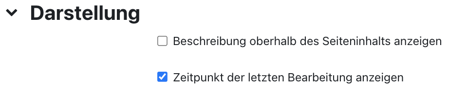 Der Ausschnitt zeigt den Bereich "Darstellung" in den Einstellung der Resource Textseite. Zwei Felder sind abgebildet, die erste Checkbox "Beschreibung oberhalb des Seiteninhalts anzeigen" ist nicht aktiviert, die zweite Checkbox "Zeitpunkt der letzten Bearbeitung anzeigen" ist aktiviert.