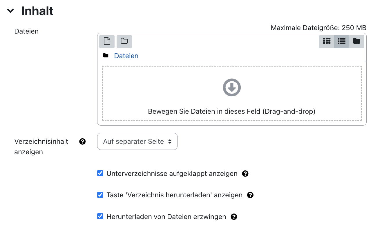Der Bildschirmausschnitt zeigt den Bereich "Inhalt". In der oberen Hälfte ist der Teilbereich "Dateien" als Bereich zum Hochladen und Verwalten von Dateien. In der ersten Zeile steht "Maximale Dateigröße: 250MB". Darunter sind in einer Zeile die Schaltflächen "Neue Datei" und "Neuer Ordner" sowie die Icons "Symbole", "Liste" und "Ordnerstruktur" zum Ändern der Dateianzeige. Unterhalb ist Feld zum Hochladen von Dateien, diese können hier per drag and drop hingezogen werden. Beschriftet ist das Feld mit "Bewegen Sie Dateien in dieses Feld (Drag-and-drop)", zudem ist ein grauer Kreis mit einem nach unten zeigenden Pfeil abgebildet. Darunter ist der Bereich "Verzeichnisinhalt anzeigen". Hier kann über das gleichnamige Dropdown-Menü die Anzeige geändert werden, angezeigt wird "Auf separater Seite". Unterhalb sind drei Checkboxen, welche alle aktiviert sind. Sie lauten "Unterverzeichnisse aufgeklappt anzeigen", "Taste 'Verzeichnis herunterladen' anzeigen" und "Herunterladen von Dateien erzwingen". Für die letzte vier Felder steht jeweils eine Kontexthilfe zur Verfügung, die jeweils per Icon (weißes Fragezeichen auf kleinem schwarzen Kreis) erreichbar ist.
