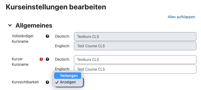 Das Bildschirmfoto zeigt den Bereich "Kurseinstellungen bearbeiten". Unter der Überschrift "Allgemeines" sind die Felder "Vollständiger Kursname", "Kurzer Kursname" und "Kurssichtbarkeit" dargestellt. Im Dropdown-Menü zur "Kurssichtbarkeit" ist von den beiden möglichen Einstellungen "Verbergen" und "Anzeigen" die Option "Anzeigen mit einem Haken versehen und die Option "Verbergen" hervorgehoben.