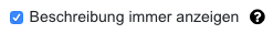 Screenshot Option "Beschreibung immer anzeigen"