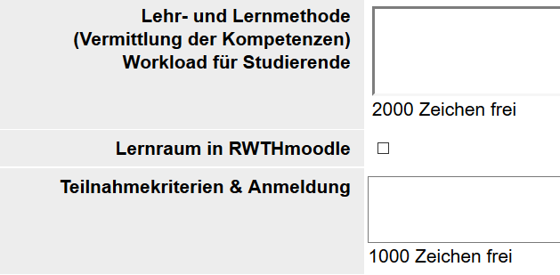 Der Bildschirmausschnitt zeigt den Teil eines Formulares in RWTHonline zur Beantragung eines RWTHmoodle-Lernraums. Abgefragt werden die beiden Textfelder "Lehr- und Lernmetheode (Vermittlung der Kompetenzen) Workload für Studierende" mit maximal 2000 Zeichen und "Teilnahmekriterien & Anmeldung" mit maximal 1000 Zeichen. Die Checkbox "Lernraum in RWTHmoodle" ist als nicht ausgewählt dargestellt.