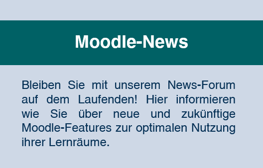 Moodle-News: Bleiben Sie mit unserem News-Forum auf dem Laufenden! Hier informieren wie Sie über neue und zukünftige Moodle-Features zur optimalen Nutzung ihrer Lernräume.