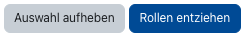 Die beiden Schaltflächen "Auswahl ausheben" und "Rollen entziehen" sind im Ausschnitt zu sehen.