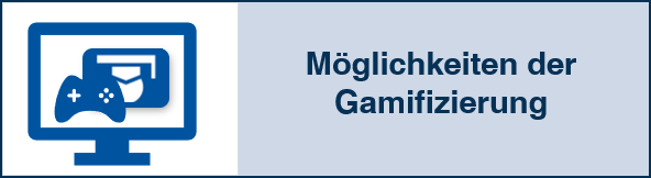 Möglichkeiten der Gamifizierung