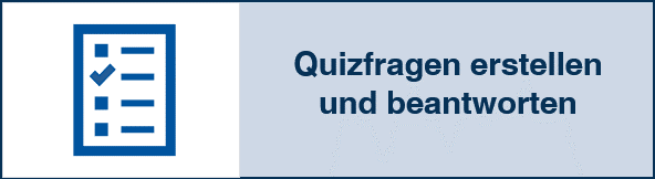 Quizfragen erstellen und beantworten