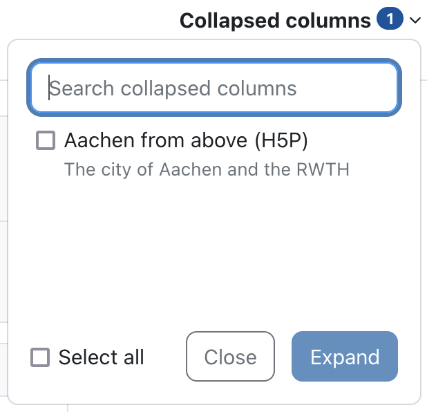 Screenshot of the grader report with the new menu for collapsed columns on the top right right. The menu is expanded and shows a search field and a list of all collapsed columns as well as a button to expand the chosen columns.