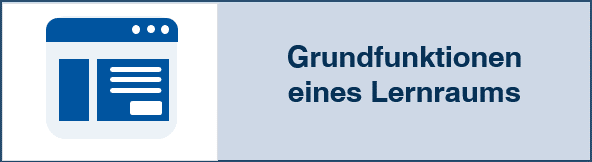 Grundfunktionen eines Lernraums