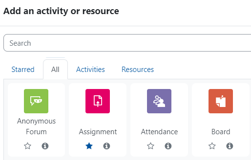 The screenshot shows a part of the "Add an activity or resource" dialogue. Below the headline a search field can help narrowing down the selection of activity or resource. Four tabs, "Starred", "All", "Activities", and "Resources" follow. In the selected "All" tab four examples are displayed, "Anonymous Forum", "Assignment", "Attendance", and "Board".