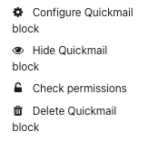 The screenshot shows the options in the block edit menu, "Configure Quickmail", "Hide Quickmail", "Check permissions", and "Delete Quickmail block".