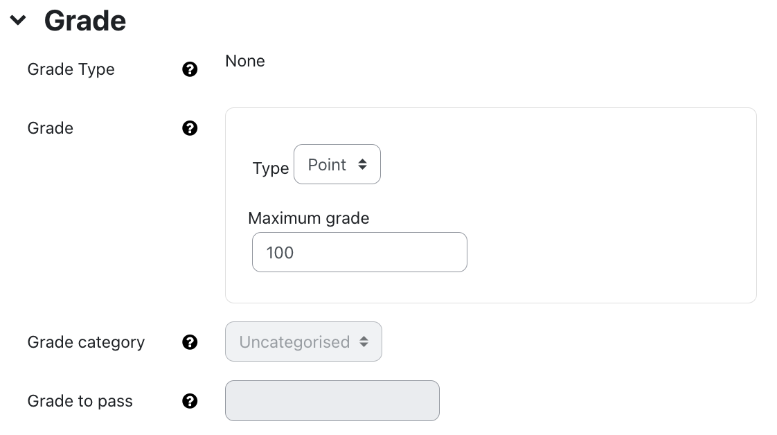 The screenshot shows the "Grade" section with four fields. "Grade Type" is set to "None, "Grade" has two fields. Here "Type" is set to "Point" in the dropdown menu, "Maximum grade" is a numeric field with the value "100". Both fields "Grade category" and "Grade to pass" are not accessible, the first is set to "Uncategorized", the second is an empty input field. All four fields support a contextual help.