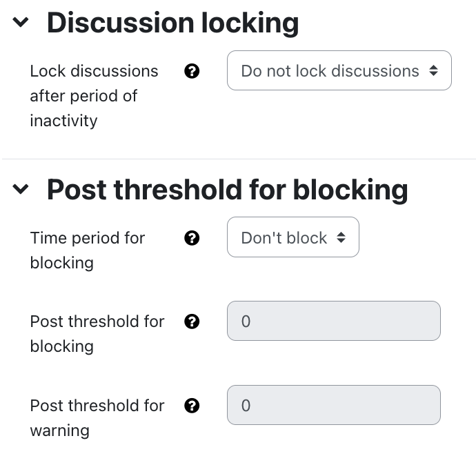 The screenshot shows the sections "Discussion locking" and "Post threshold for blocking". The first section has one field, "Lock discussions after period of inactivity", where the dropdown menu shows "Do not lock discussions". The second section has three fields, "Time period for blocking" with a dropdown menu set to "Don't block" and two input fields for numbers set both to 0. They are greyed out, so they can not be changed. All three field offer a contextual help.