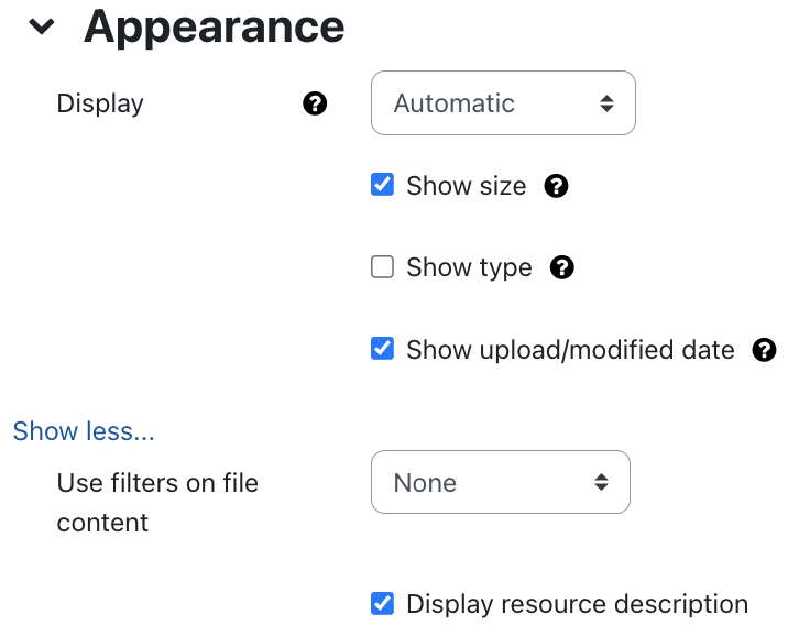 The screenshot shows the "Appearance" settings. For "Display" there is a dropdown menu (showing "Automatic") and three checkboxes. "Show size" is activated, "Show type" is not activated, and "Show upload/modified date" is activated. All of these settings feature a white question mark on a black circle as a link offers additional information on this setting. Below the link "Show less..." the filed "Use filters on file content" is displayed. It is set to "None" in the dropdown menu. The checkbox "Display resource description" is activated.