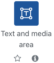 The screenshot shows the entry for the "Text and media area" material. It has a text field icon on a blue square background, the title "Text and media area", a star to mark this resource as a favourite, and an info icon (an "i" on a black circle) that links to information on this resource.