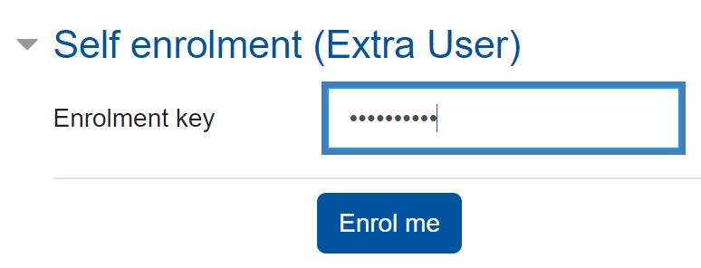 The screenshot "Self enrolment (Extra User)" has an input field for the "Enrolment key". Like with a password field, the entered text is replaced with small dots. The button "Enrol me" is the last item in the box.