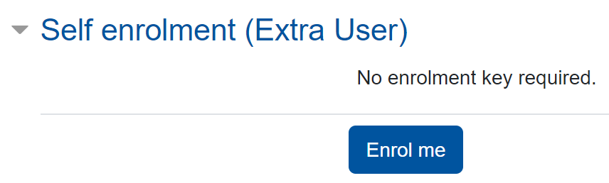 The screenshot shows the "Self enrollment (Extra User)" dialogue. It says "No enrolment key required." At the bottom the button "Enrol me" is the last item on this screenshot.