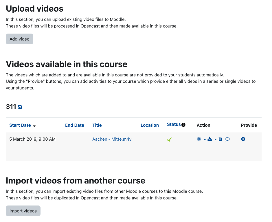 The screenshot shows the areas "Upload videos", "Videos available in this course", and "Import videos from another course". The area "Videos available" will contain a list of all videos uploaded in this course. The list shows the processing status of each video, along with several more actions to be performed on the video selected.  